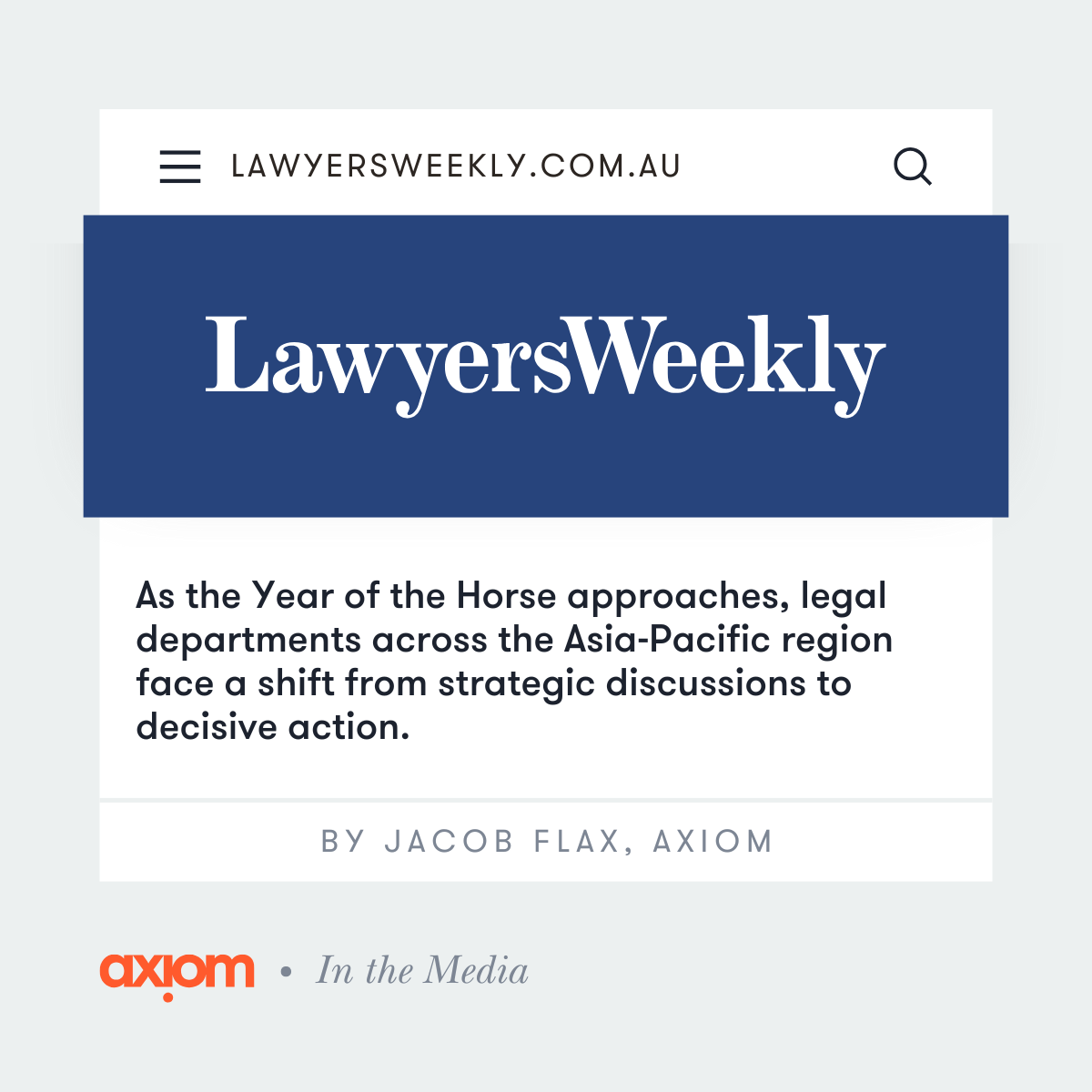Lawyers Weekly - As the Year of the Horse approaches, legal departments across the Asia-Pacific region face a shift from strategic discussions to decisive action. By Jacob Flax, Axiom